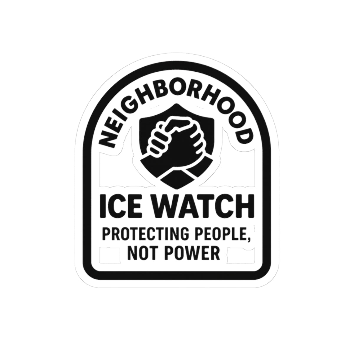 Neighborhood ICE Watch Kiss-Cut Sticker – Protecting People, Not Power