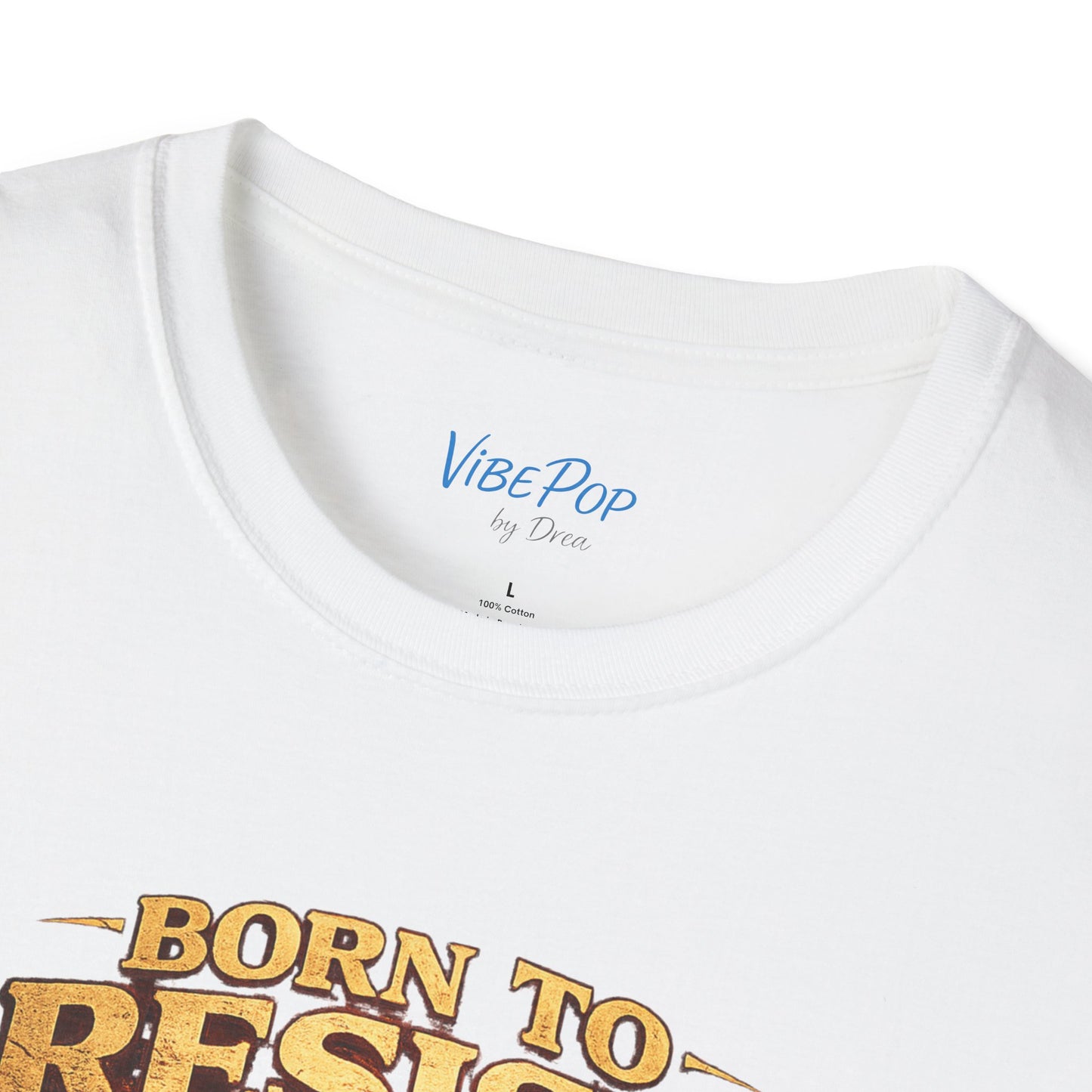 Born To Resist Graphic Tee (Gildan 64000) | Bold Warrior Statement Shirt