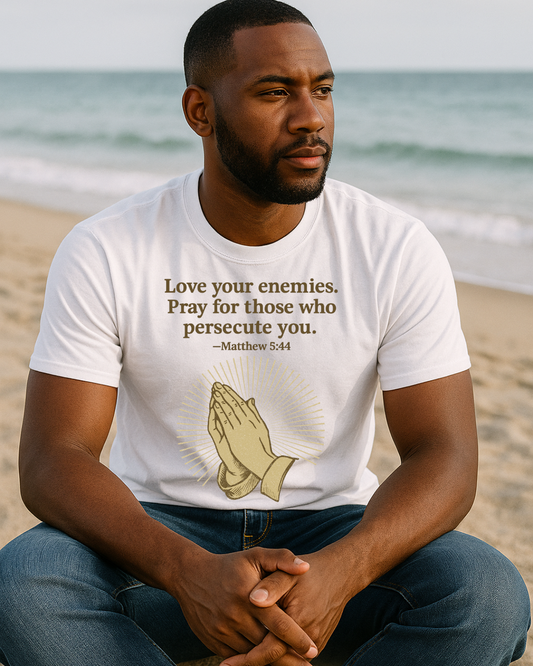 Love Your Enemies Matthew 5:44 Praying Hands Christian T-Shirt | Fruit of the Loom 3930R | 100% Cotton | Free Shipping
