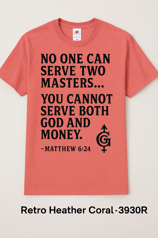 No One Can Serve Two Masters Bible Verse Shirt | Matthew 6 24 | Christian TShirt | Bold Faith Tee