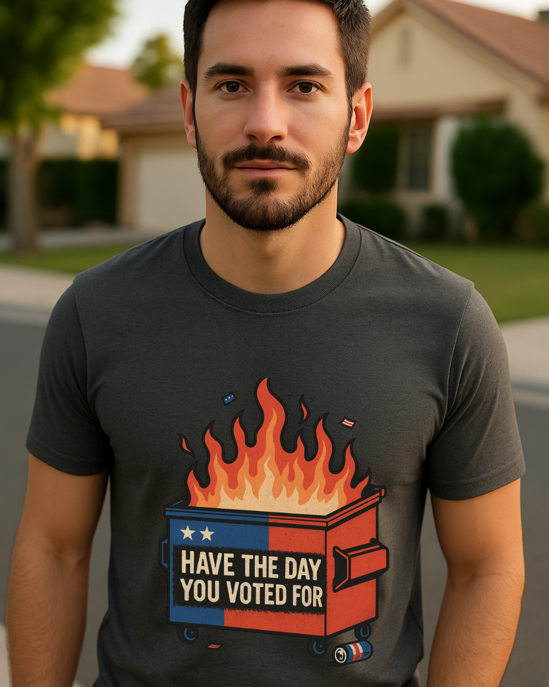Have The Day You Voted For | Dumpster Fire Political Satire Tee (Gildan 64000 Royal Blue) | Free Shipping