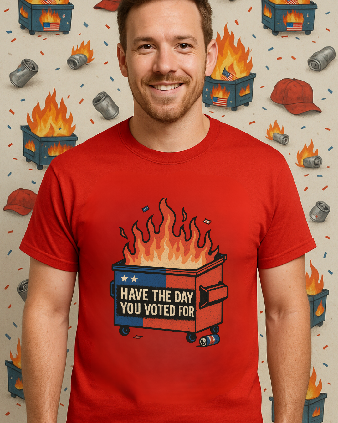Have The Day You Voted For | Dumpster Fire Political Satire Tee (Gildan 64000 Royal Blue) | Free Shipping
