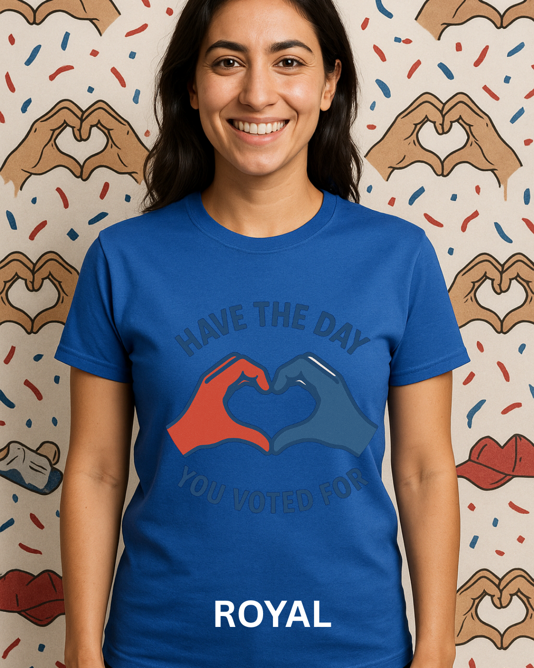 Have The Day You Voted For T-Shirt – Funny Political Graphic Tee | Gildan 64000 Unisex | Sarcastic Election Shirt
