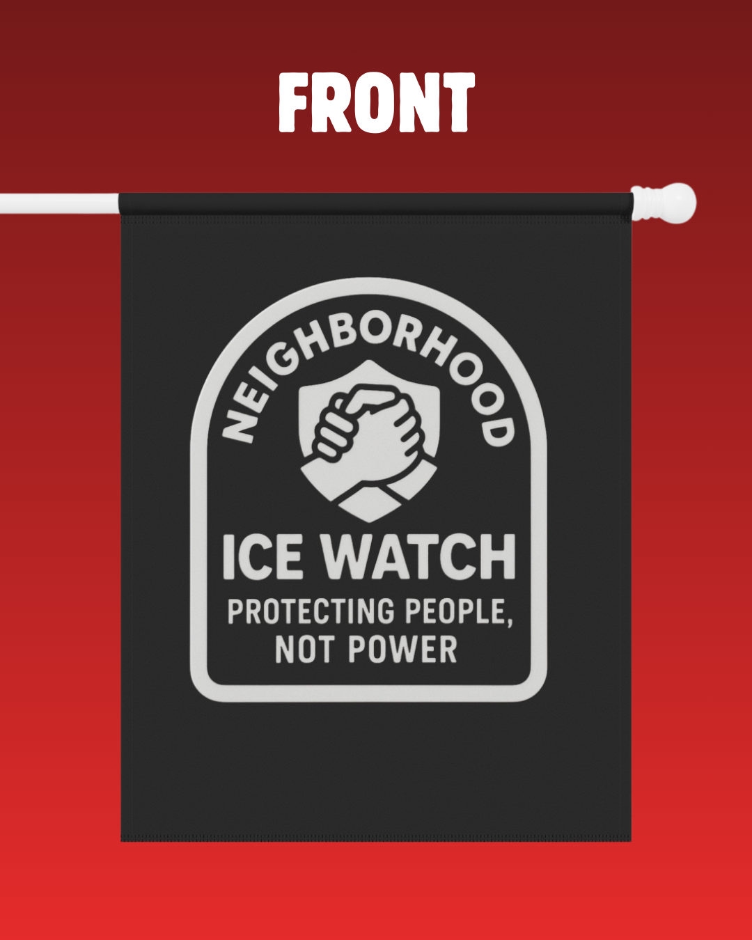 Neighborhood ICE Watch Flag – Protecting People, Not Power