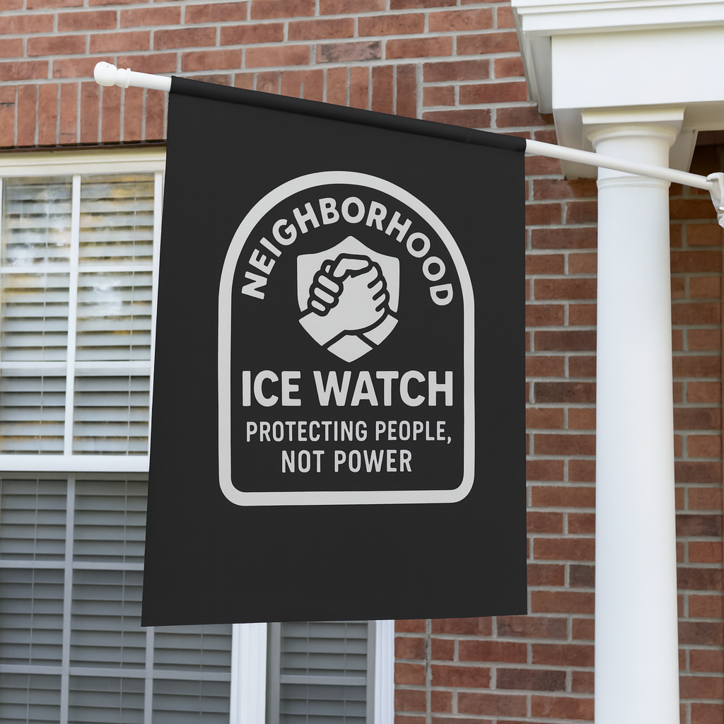 Neighborhood ICE Watch Flag – Protecting People, Not Power