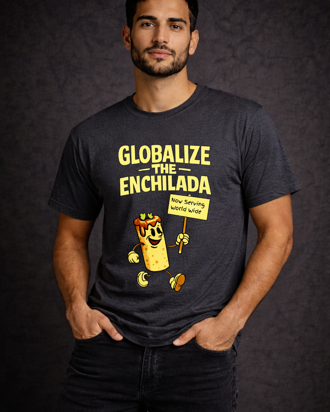 Globalize the Enchilada Tee (Noisy Immigrants Collection) | Gildan 64000 Softstyle