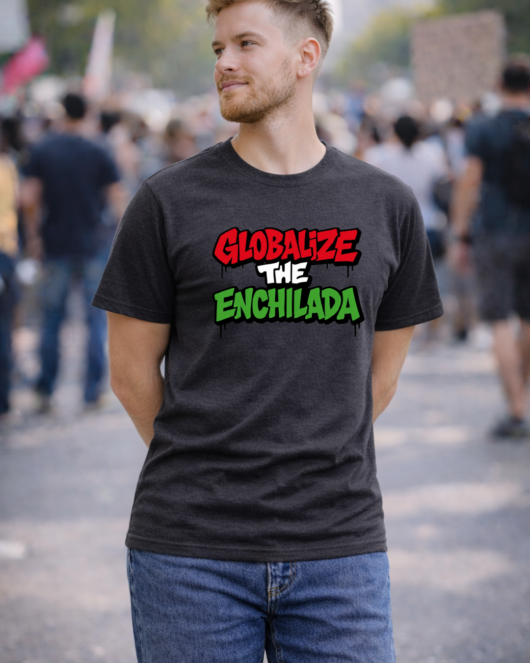 Globalize the Enchilada Tee – Noisy Collaboration | Gildan 64000 Softstyle