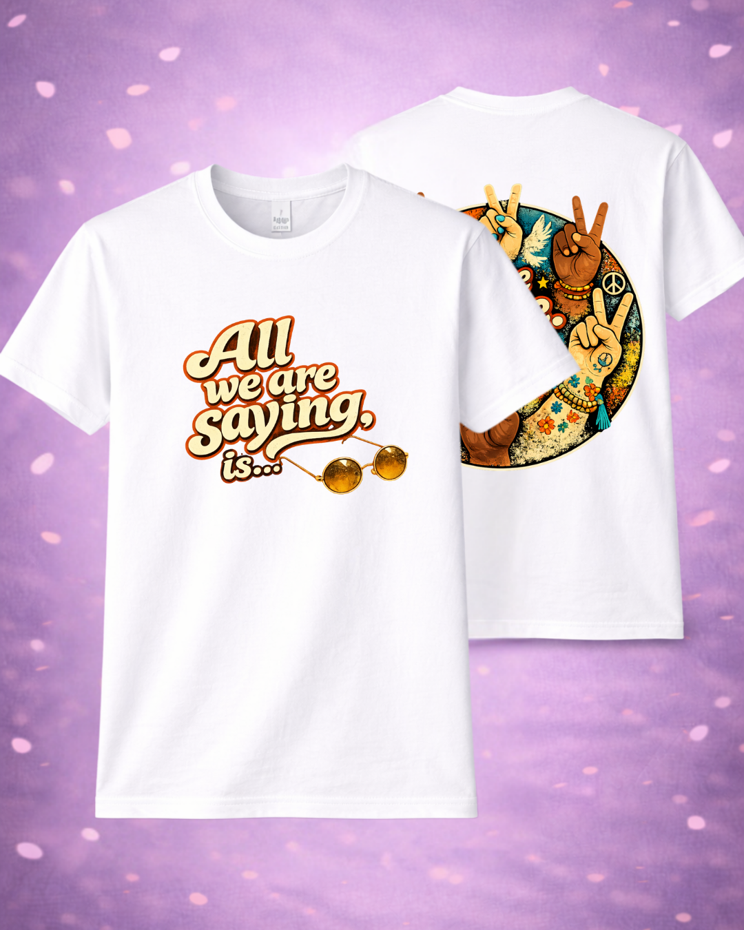 Give Peace A Chance Shirt | All We Are Saying Is… Retro Peace Sign Hands Tee (Unisex)