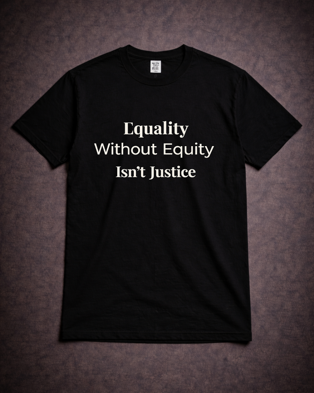 Equality Without Equity Isn’t Justice Shirt – Unisex Social Justice Tee | Gildan 6400 Softstyle