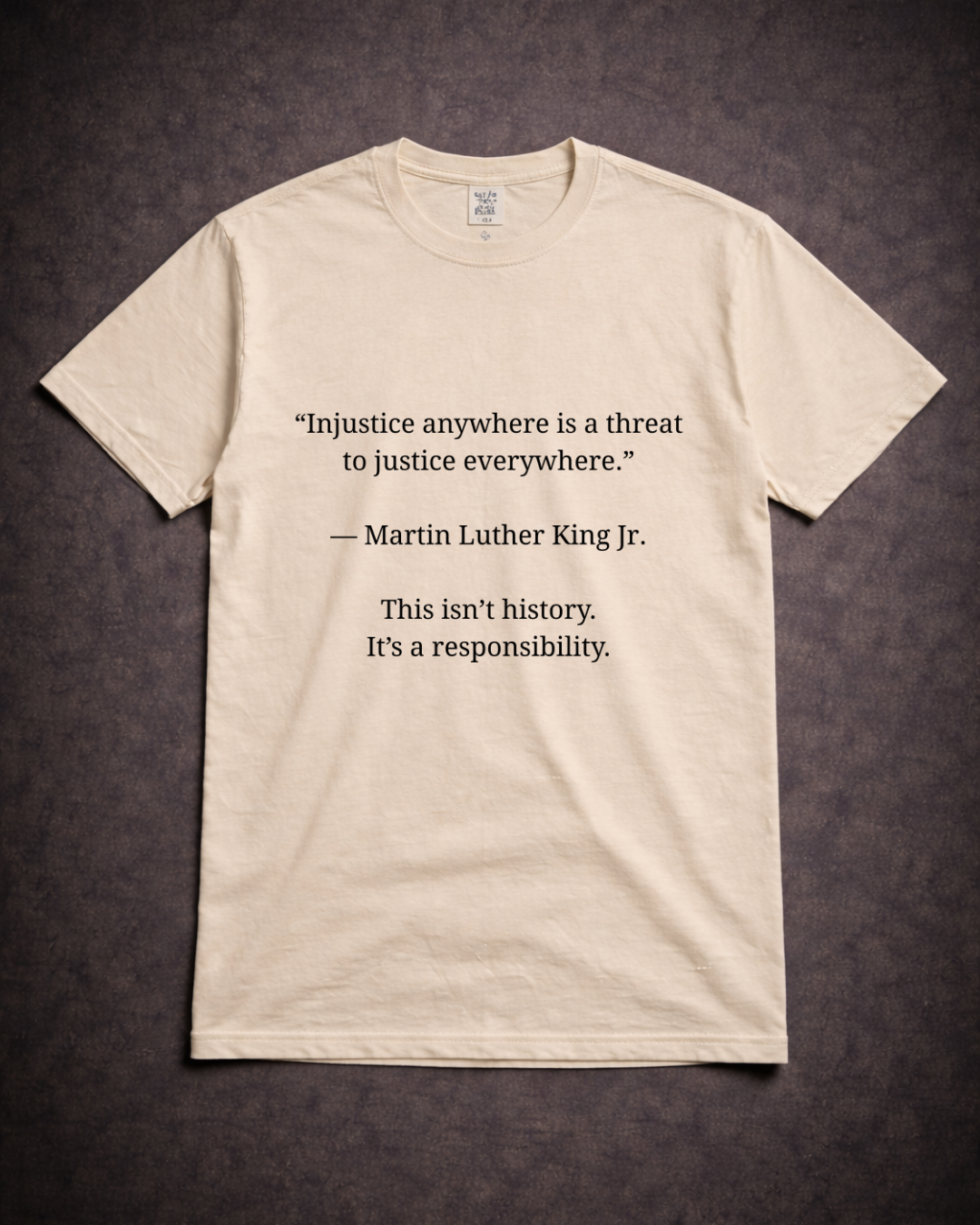 MLK Justice Quote T-Shirt – Injustice Anywhere Is a Threat to Justice Everywhere