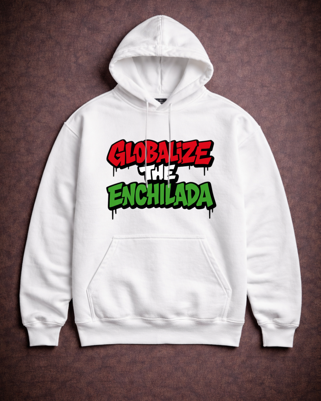 Globalize The Enchilada Hoodie – Noisy Immigrants Collection (Gildan 18500)