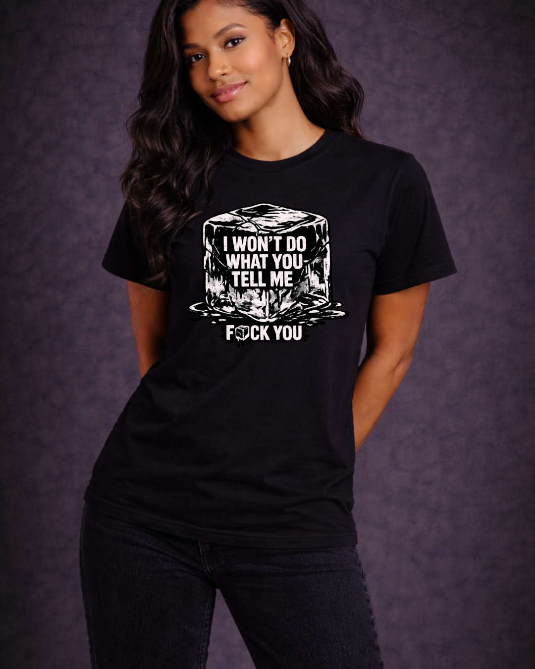 I Won’t Do What You Tell Me T-Shirt | Bold Statement Graphic Tee