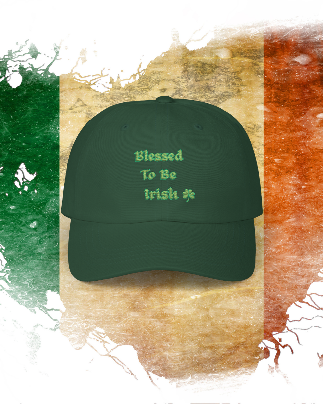 Blessed to Be Irish Embroidered Dad Hat (Shamrock Cap)