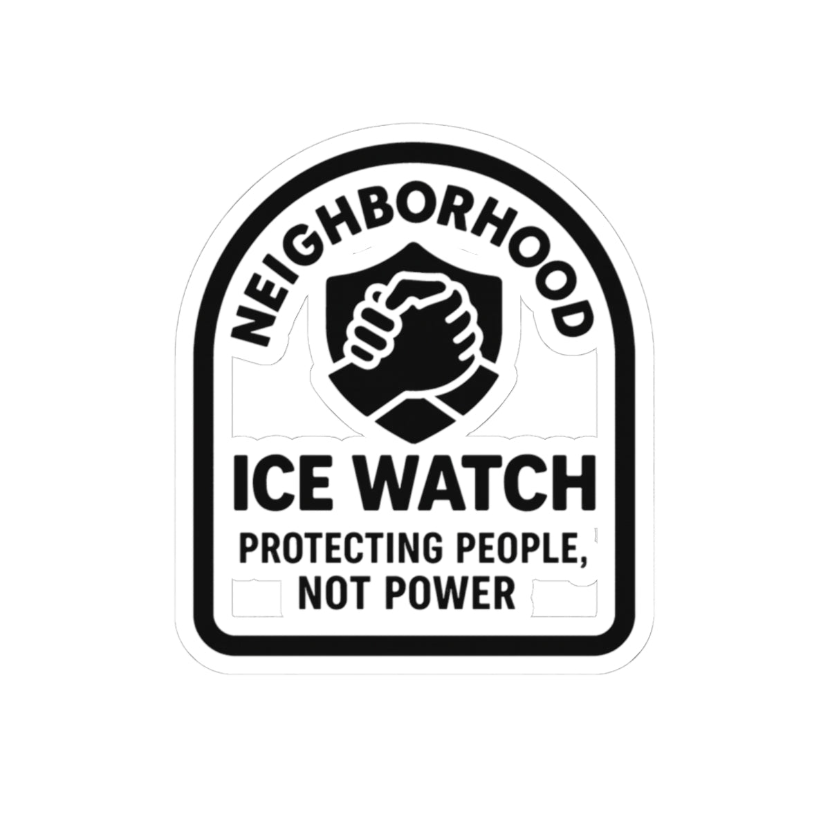 Neighborhood ICE Watch Kiss-Cut Sticker – Protecting People, Not Power